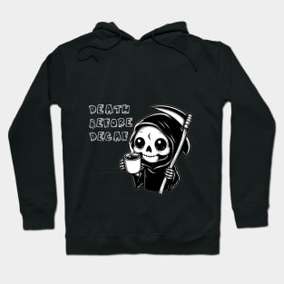 Death Before Decaf Hoodie